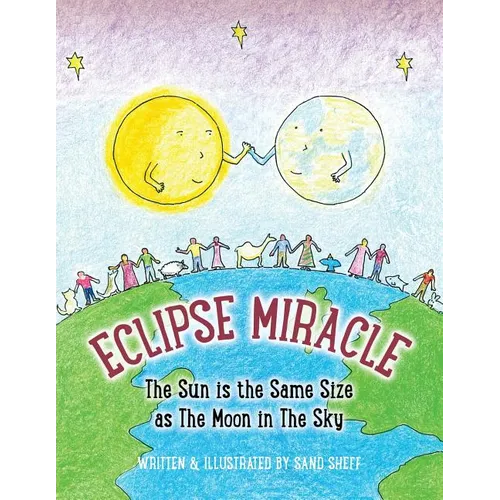 Eclipse Miracle: The Sun is the Same Size as The Moon in The Sky - Paperback