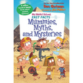 My Weird School Fast Facts: Mummies, Myths, and Mysteries - Paperback