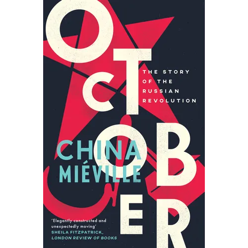 October: The Story of the Russian Revolution - Paperback