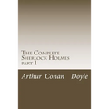 The Complete Sherlock Holmes: part 1 - Paperback