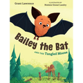 Bailey the Bat and the Tangled Moose - Hardcover