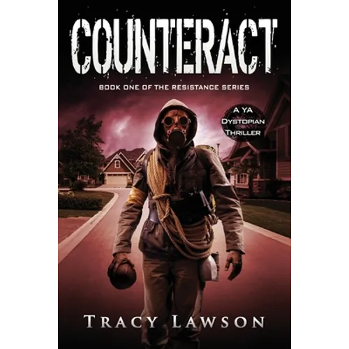 Counteract: A YA Dystopian Thriller - Paperback