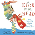 A Kick in the Head: An Everyday Guide to Poetic Forms - Paperback