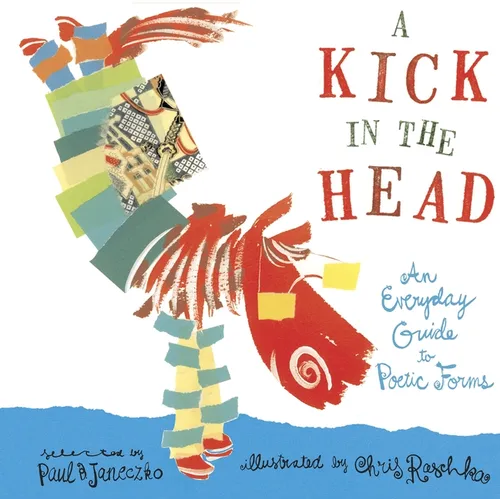 A Kick in the Head: An Everyday Guide to Poetic Forms - Paperback