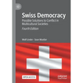 Swiss Democracy: Possible Solutions to Conflict in Multicultural Societies - Paperback