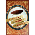Flight to the Top of the World: The Adventures of Walter Wellman - Hardcover