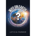Why on Earth?: A Guide to Success in Your Mission on This Planet - Paperback