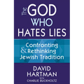 The God Who Hates Lies: Confronting & Rethinking Jewish Tradition - Paperback