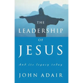 The Leadership of Jesus: And Its Legacy Today - Paperback