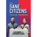 The Sane Citizens Political Handbook - Paperback