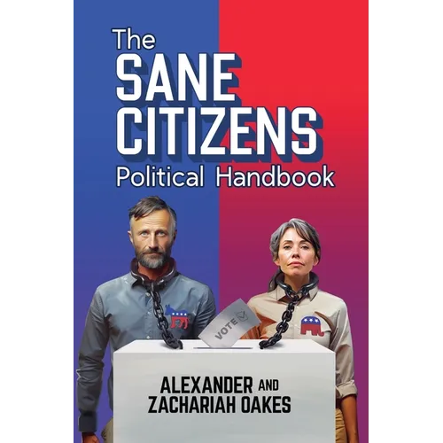 The Sane Citizens Political Handbook - Paperback