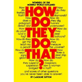 How Do They Do That? - Paperback