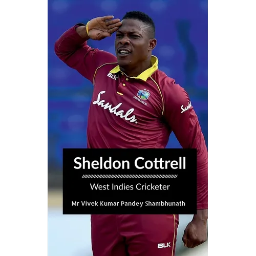 Sheldon Cottrell: West Indies Cricketer - Paperback