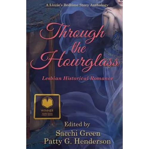 Through the Hourglass: Lesbian Historical Romance - Paperback
