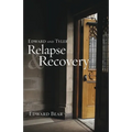 Edward and Tyler Relapse & Recovery - Paperback