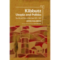 Kibbutz: Utopia and Politics: The Life and Times of Meir Yaari, 1897-1987 - Paperback