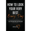 How To Look Your Very Best Every Day - Paperback