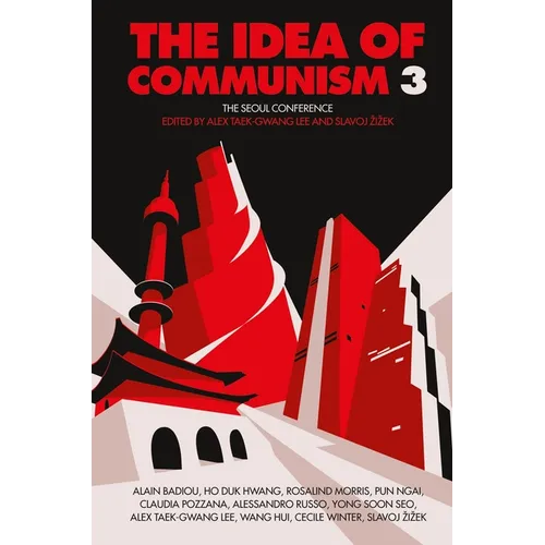 The Idea of Communism 3: The Seoul Conference - Paperback