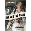 The Life I've Picked: A Banjo Player's Nitty Gritty Journey - Paperback