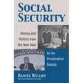 Social Security: History and Politics from the New Deal to the Privatization Debate - Paperback