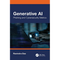 Generative AI: Phishing and Cybersecurity Metrics - Paperback