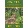 A New Normal: A Grieving Mother's Journey from Loss to Healing - Paperback