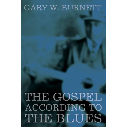 The Gospel According to the Blues - Paperback