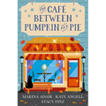 The Cafã(c) Between Pumpkin and Pie - Paperback