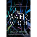 The Water Witch: A totally gripping fantasy romance novel filled with mystery - Paperback