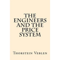 The Engineers And the Price System - Paperback