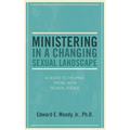 Ministering in a Changing Sexual Landscape - Paperback