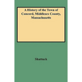 History of the Town of Concord, Middlesex County, Massachusetts - Paperback