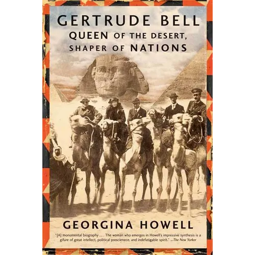 Gertrude Bell: Queen of the Desert, Shaper of Nations - Paperback