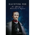 Haunting Poe: His Afterlife in Richmond & Beyond - Paperback