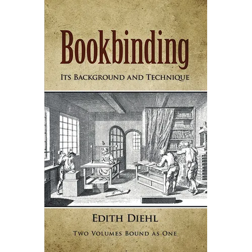 Bookbinding: Its Background and Technique - Paperback