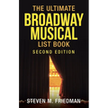The Ultimate Broadway Musical List Book: Second Edition - Paperback
