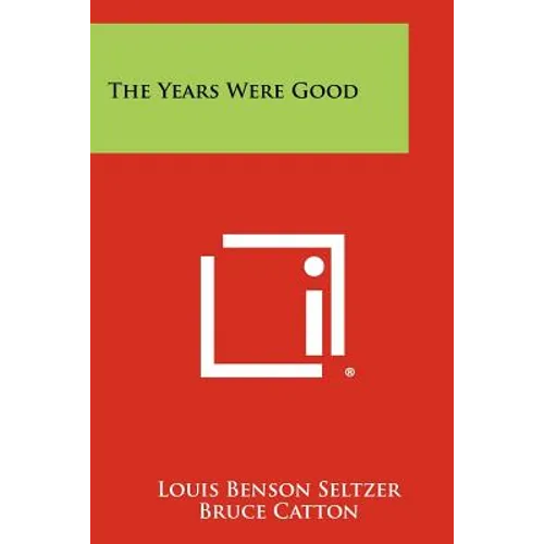 The Years Were Good - Paperback