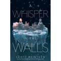 A Whisper in the Walls - Hardcover