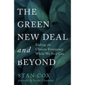 The Green New Deal and Beyond: Ending the Climate Emergency While We Still Can - Paperback