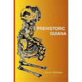 Prehistoric Guiana - Paperback