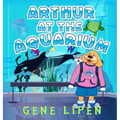 Arthur at the Aquarium - Hardcover