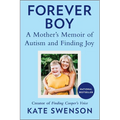 Forever Boy: A Mother's Memoir of Autism and Finding Joy - Paperback