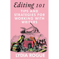 Editing 101: Tips and Strategies for Working with Writers - Paperback