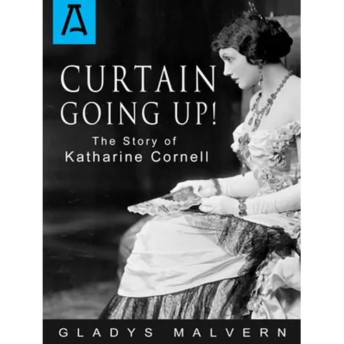 Curtain Going Up!: The Story of Katharine Cornell - Paperback