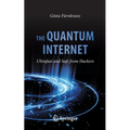 The Quantum Internet: Ultrafast and Safe from Hackers - Paperback