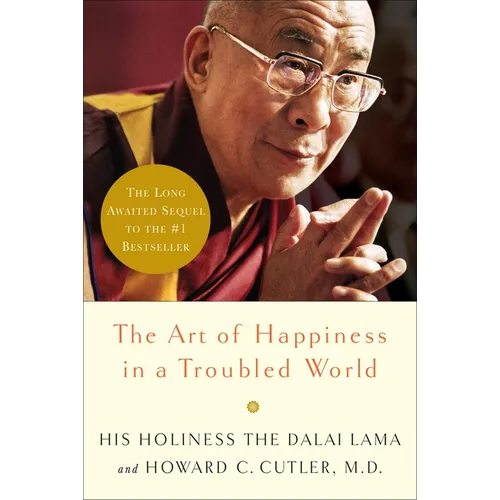 The Art of Happiness in a Troubled World - Hardcover