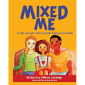 Mixed Me: a tale of a girl who is both black and white - Paperback