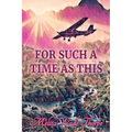For Such A Time As This - Paperback