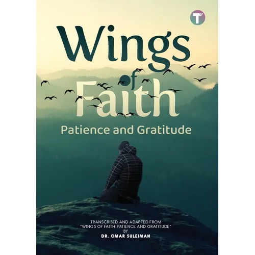 Wings of Faith: Patience and Gratitude - Paperback