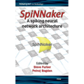 Spinnaker - A Spiking Neural Network Architecture - Hardcover